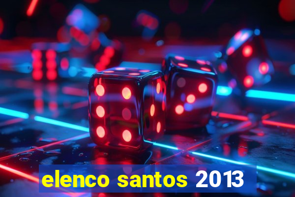 elenco santos 2013